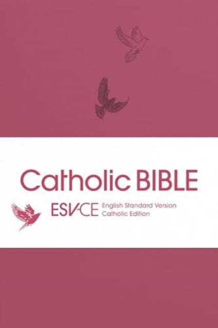 ESV-CE Catholic Bible, Anglicized Pocket Edition: English Standard Version - Catholic Edition in Pink Flexiback Binding