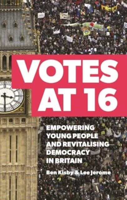 Votes at 16: Empowering Young People and Revitalising Democracy in Britain