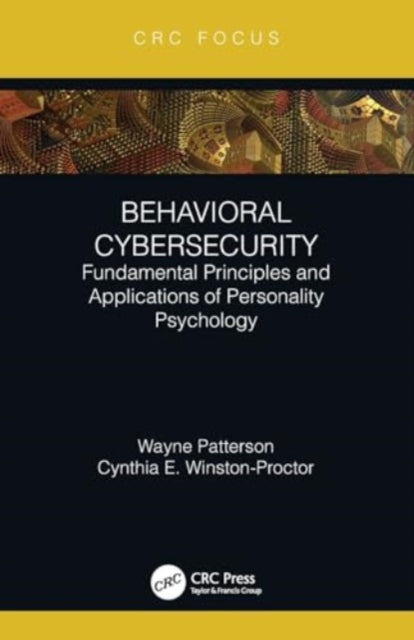Behavioral Cybersecurity: Fundamental Principles and Applications of Personality Psychology