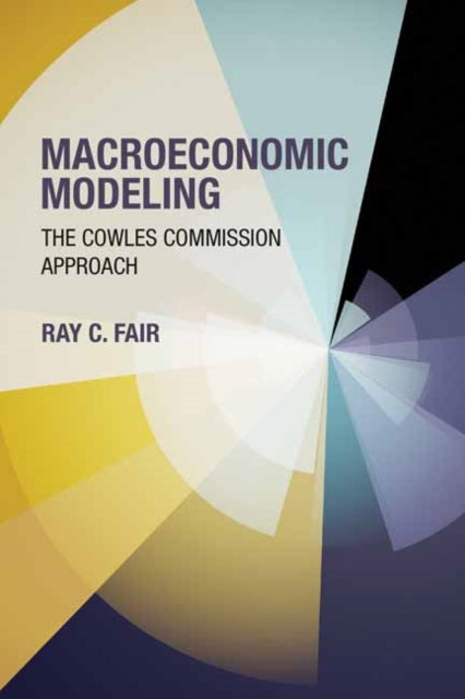 Macroeconomic Modeling: The Cowles Commission Approach