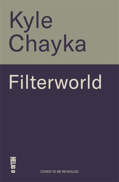 Filterworld: How Algorithms Make Everything the Same