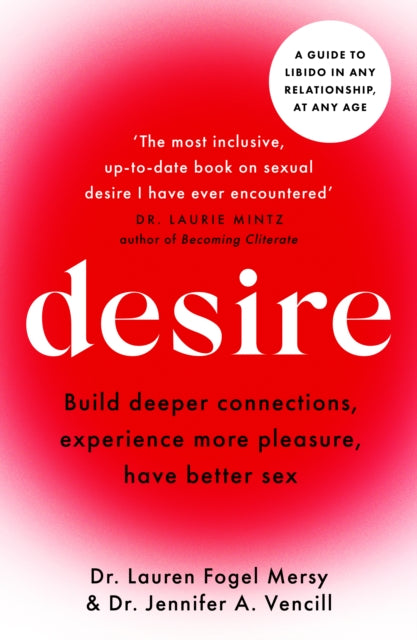 Desire: A guide to libido in any relationship, at any age
