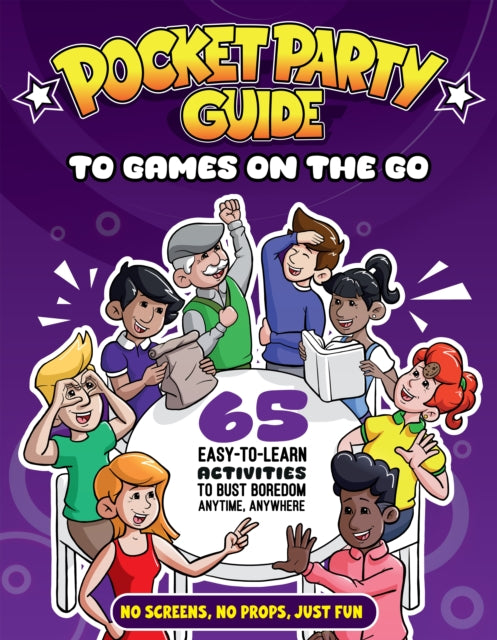 The Pocket Party Guide to Games on the Go: 65 Easy-to-Learn Activities to Bust Boredom Anytime, Anywhere