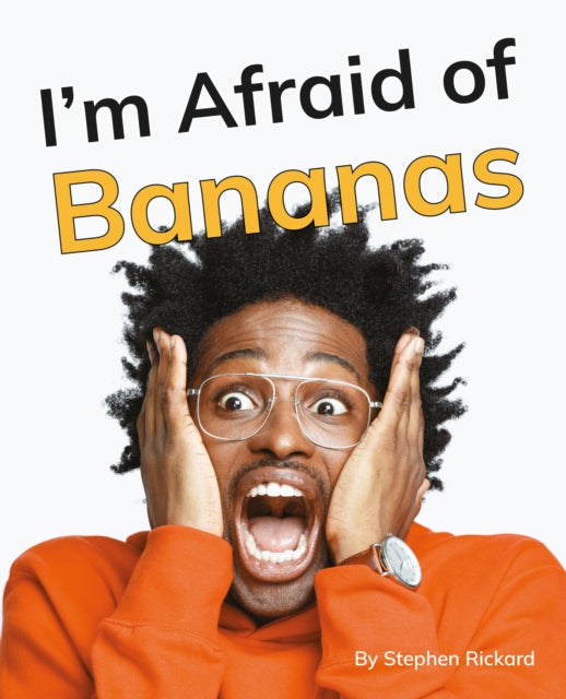 I'm Afraid of Bananas: Phonics Phase 5