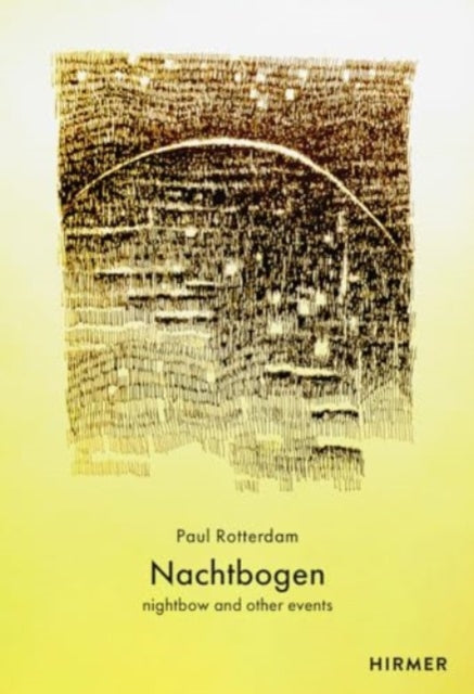 Nachtbogen (Bilingual edition): nightbow and other events