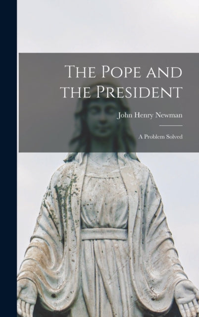 The Pope and the President: A Problem Solved