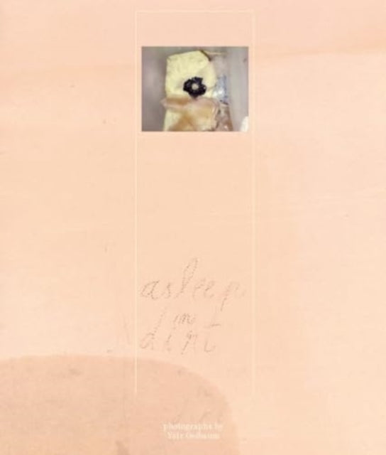 Yair Oelbaum: Asleep in dirt