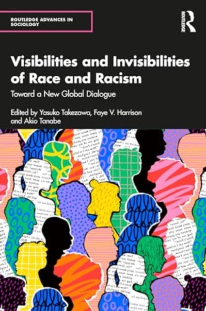 Visibilities and Invisibilities of Race and Racism: Toward a New Global Dialogue