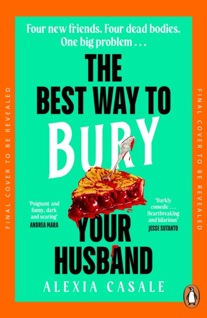 The Best Way to Bury Your Husband: Four new friends. Four dead bodies. One big problem . . .