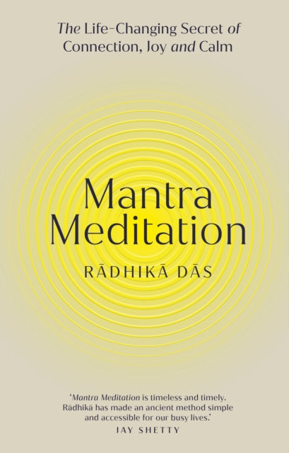 Mantra Meditation: The Life Changing Secret of Connection, Joy and Calm