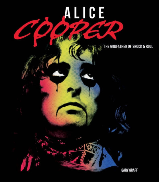 Alice Cooper: The Godfather of Shock & Roll