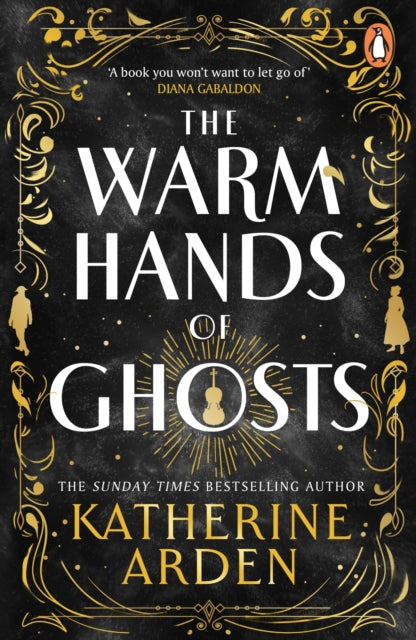 The Warm Hands of Ghosts: the sweeping new novel from the international bestselling author