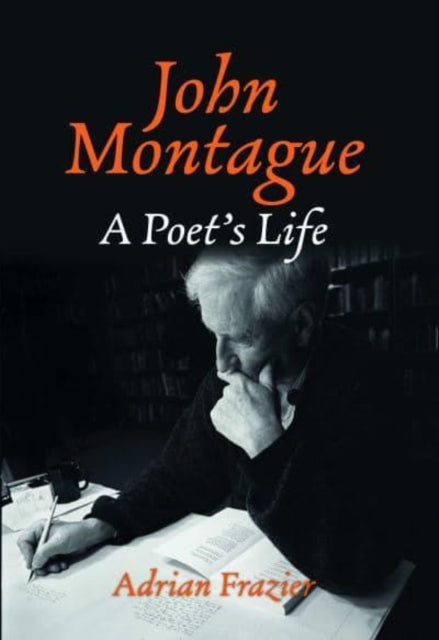 John Montague: A Poet's Life
