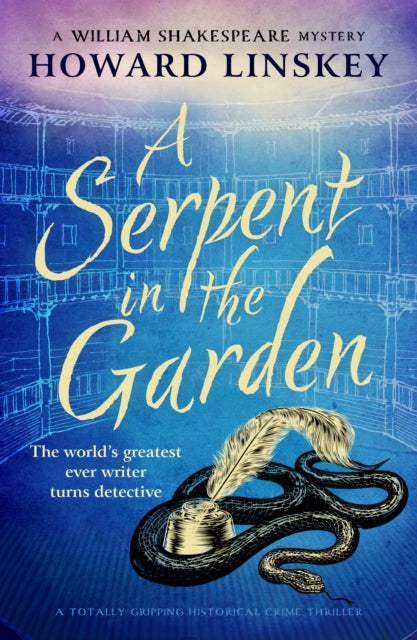 A Serpent in the Garden: A totally gripping historical crime thriller