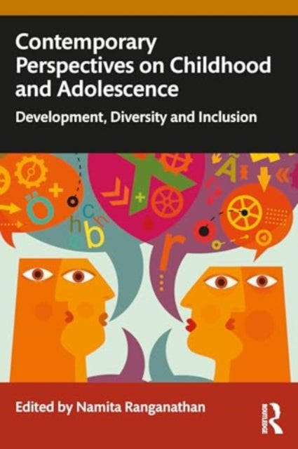 Contemporary Perspectives on Childhood and Adolescence: Development, Diversity and Inclusion