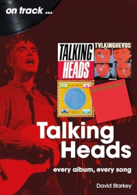 Talking Heads On Track: Every Album, Every Song