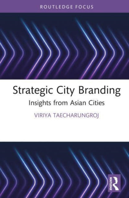 Strategic City Branding: Insights from Asian Cities