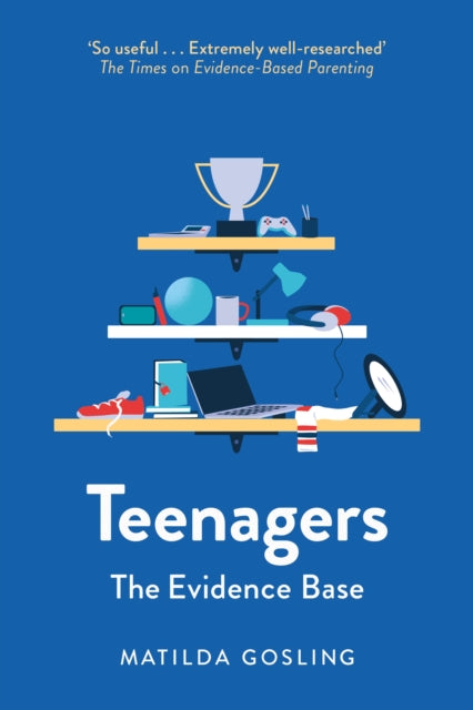 Teenagers: The Evidence Base
