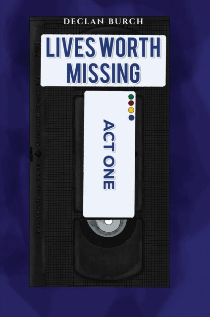 Lives Worth Missing: Act One