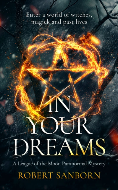 In Your Dreams: A Fast-paced Urban Fantasy Witchcraft Thriller