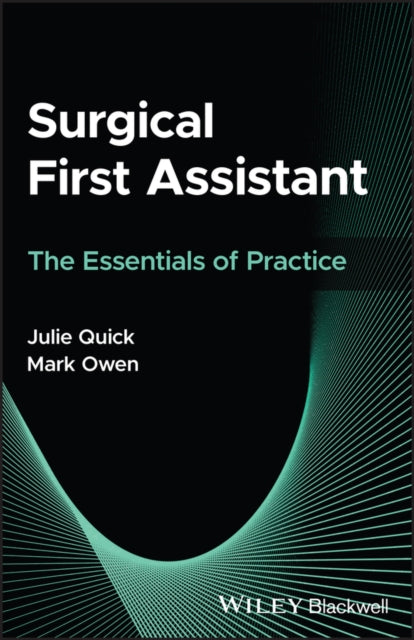 Surgical First Assistant: The Essentials of Practice