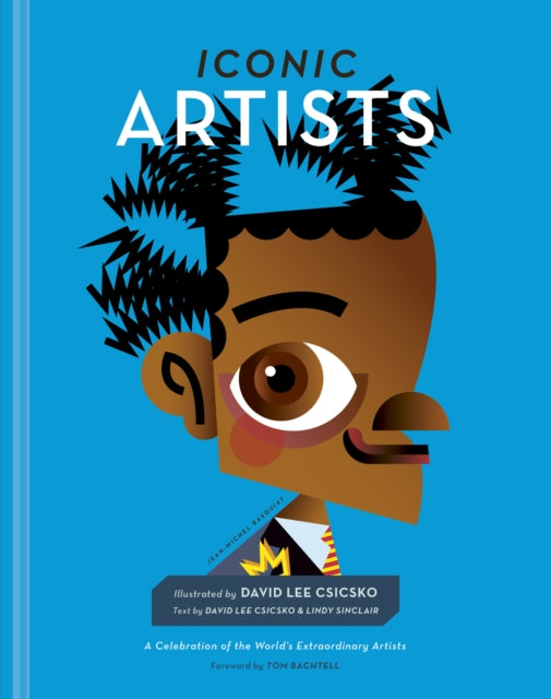Iconic Artists: A Celebration of the World's Extraordinary Artists