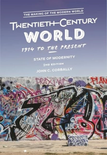 The Twentieth-Century World, 1914 to the Present: State of Modernity