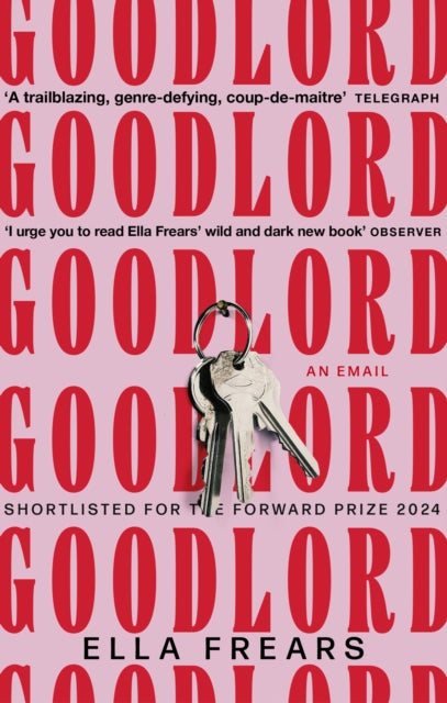 Goodlord: An Email: Shortlisted for the Forward Prize for Poetry 2024