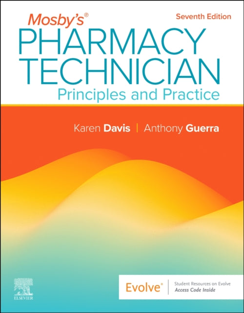 Mosby's Pharmacy Technician: Principles and Practice: Principles and Practice