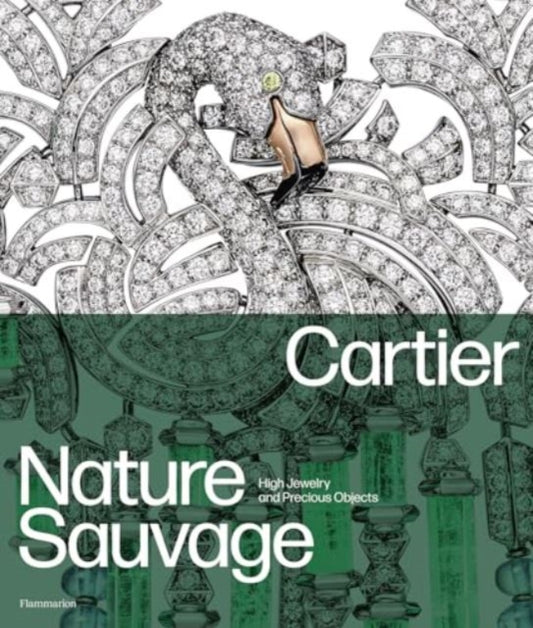 Cartier: Nature Sauvage: High Jewelry and Precious Objects