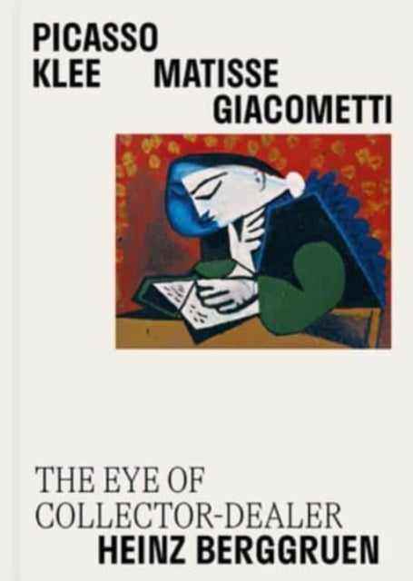 Picasso, Klee, Matisse, Giacometti: The Eye of Collector-Dealer Heinz Berggruen, Masterpieces from Museum Berggruen