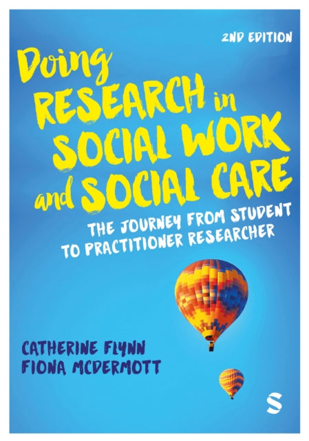 Doing Research in Social Work and Social Care: The Journey from Student to Practitioner Researcher