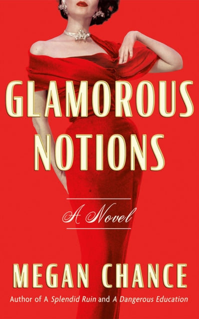 Glamorous Notions: A Novel