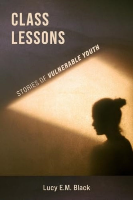 Class Lessons: Stories of Vulnerable Youth