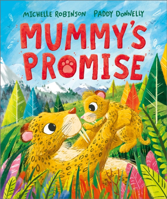 Mummy's Promise: A Mother's Day prehistoric adventure