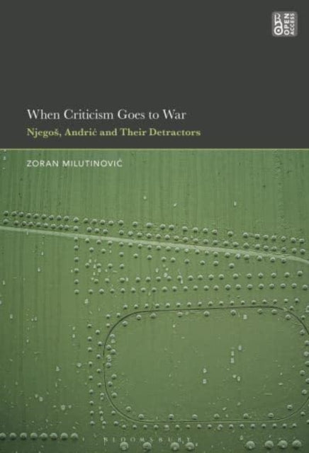 When Criticism Goes to War: Njegos, Andric and Their Detractors