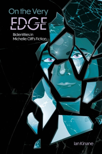 On the Very Edge: Bidentities in Michelle Cliff’s Fiction