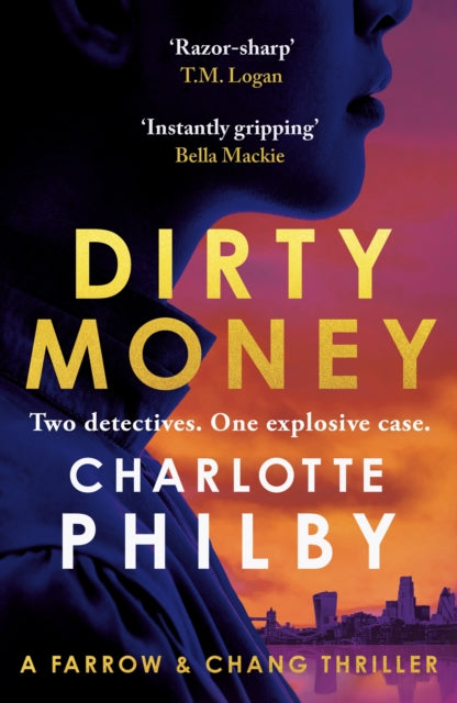 Dirty Money: 'Instantly gripping and great fun from beginning to end' Bella Mackie