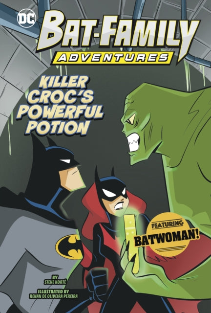 Killer Croc's Powerful Potion: Featuring Batwoman!