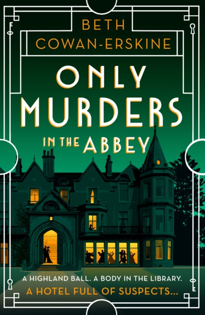 Only Murders in the Abbey: An absolutely gripping and witty Golden Age cozy murder mystery