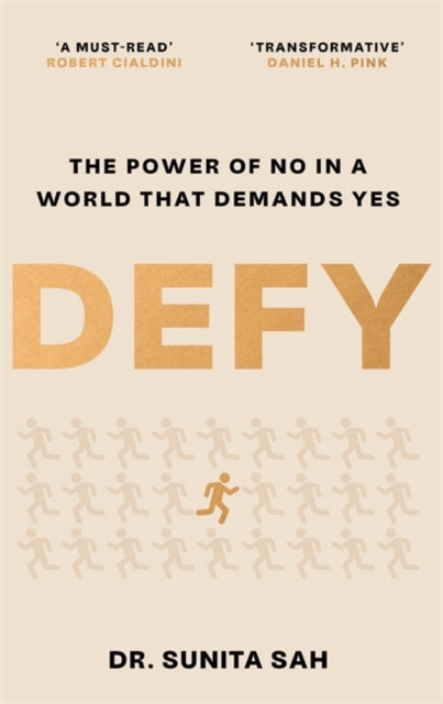 Defy: The Power of No in a World that Demands Yes: 'Powerful' - Adam Grant