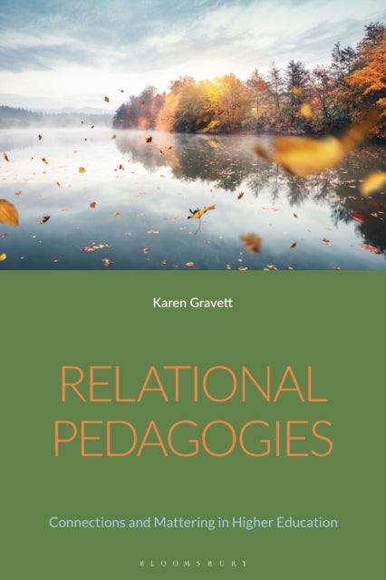 Relational Pedagogies: Connections and Mattering in Higher Education