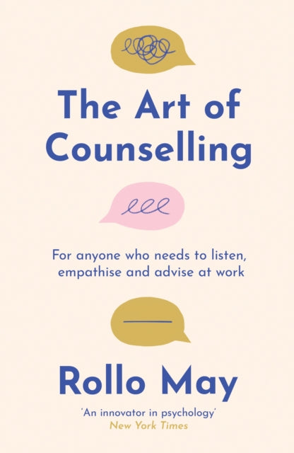 The Art of Counselling: For anyone who needs to listen, support and advise at work