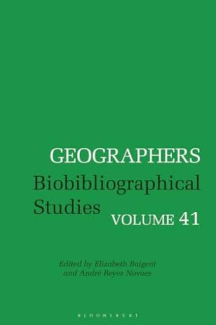 Geographers: Biobibliographical Studies, Volume 41
