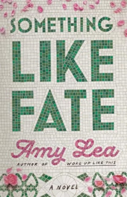 Something Like Fate: A Novel