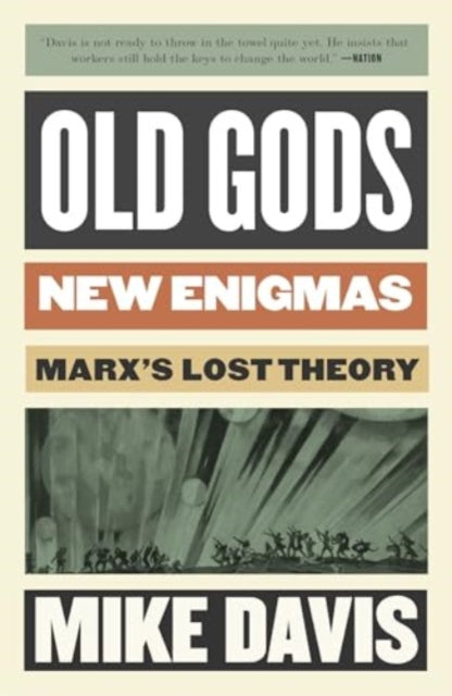 Old Gods, New Enigmas: Marx's Lost Theory