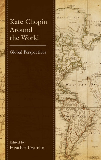 Kate Chopin Around the World: Global Perspectives