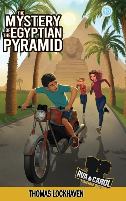 The Mystery of the Egyptian Pyramid (Book 10): Ava & Carol Detective Agency