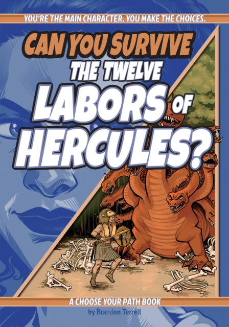 Can You Survive the Twelve Labors of Hercules?: A Choose Your Path Book