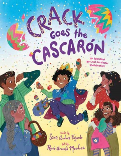 Crack Goes the Cascaron: An Eggcellent Not-Just-for-Easter Shellebration!